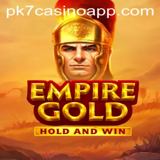EmpireGold: A Thrilling New Experience in the PK7 Casino App
