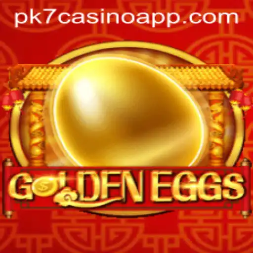 Exploring the Thrills of GoldenEggs on PK7 Casino App