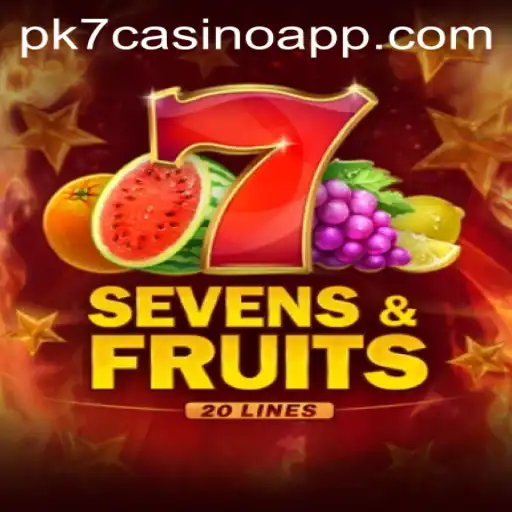 Exploring SevensFruits20 and the PK7 Casino App