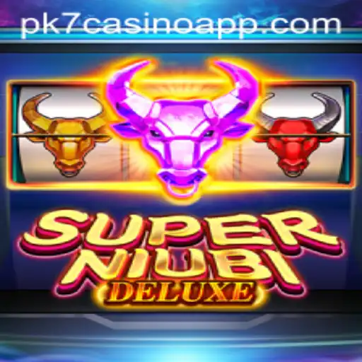 Exploring SuperNiubiDeluxe and the Rise of PK7 Casino Apps