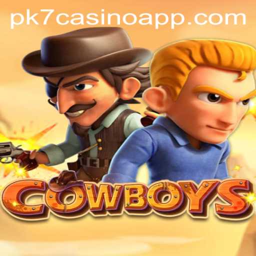 Exploring the Thrilling World of COWBOYS in PK7 Casino App