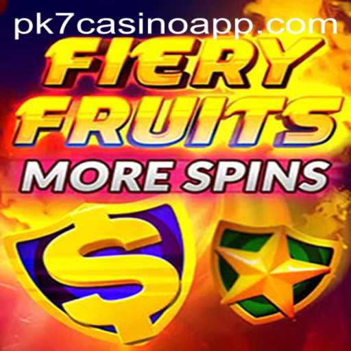 Unleashing Thrills with FieryFruitsMoreSpins on PK7 Casino App