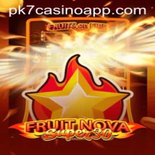 Exploring the World of FruitrNovaSupe30: A Deep Dive into the PK7 Casino App Sensation