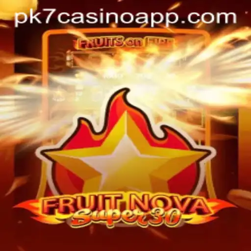 Exploring the World of FruitrNovaSupe30: A Deep Dive into the PK7 Casino App Sensation
