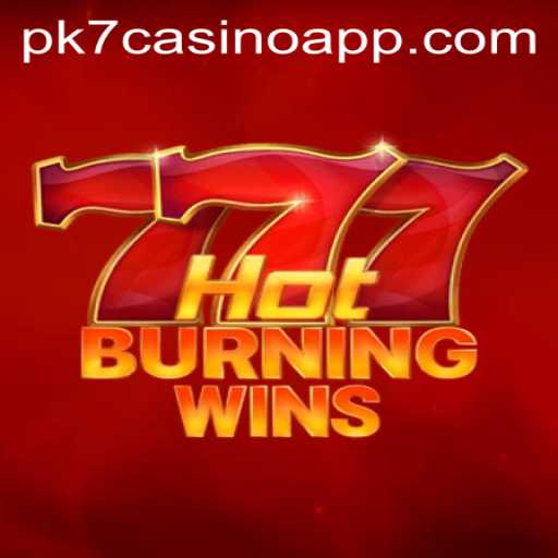 Discover the Thrilling World of HotBurningWins on PK7 Casino App