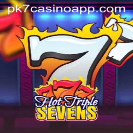 HotTripleSevens: Unveiling the Excitement behind the PK7 Casino App