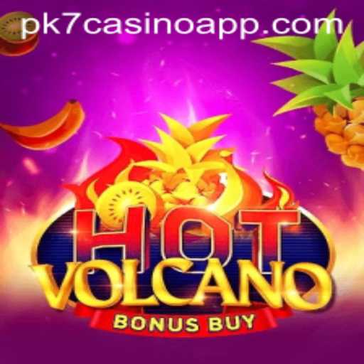 Exploring the Thrills of HotVolcanoBonusBuy and the PK7 Casino App