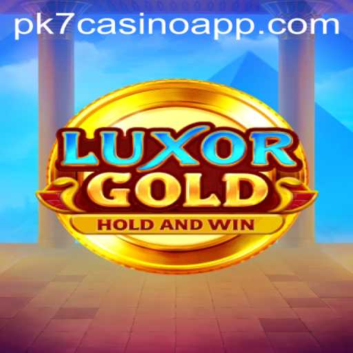 LuxorGold: Unveiling the Thrills of the PK7 Casino App