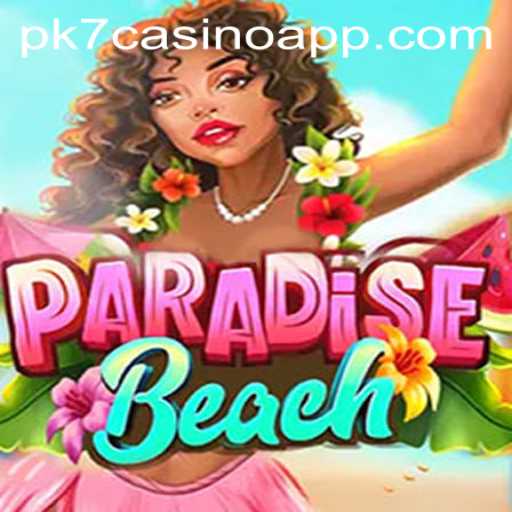 ParadiseBeach: The Ultimate Gaming Experience with pk7 Casino App